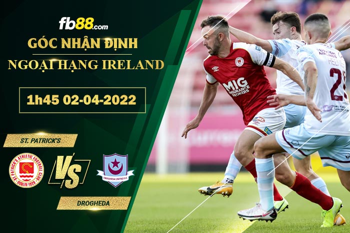 Fb88 soi kèo trận đấu St. Patrick’s vs Drogheda