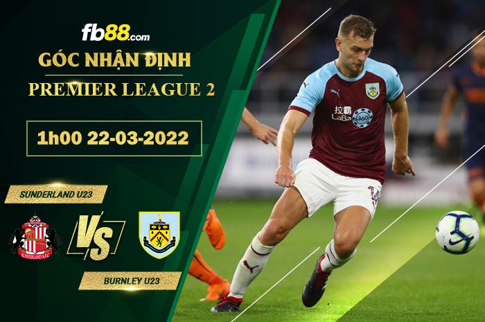 Fb88 soi kèo trận đấu Sunderland U23 vs Burnley U23