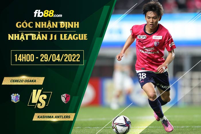 Soi kèo Cerezo Osaka vs Kashima Antlers 14h00 ngày 29/4/2022