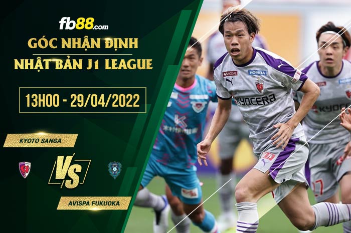 Soi kèo Kyoto Sanga vs Avispa Fukuoka 13h00 ngày 29/4/2022