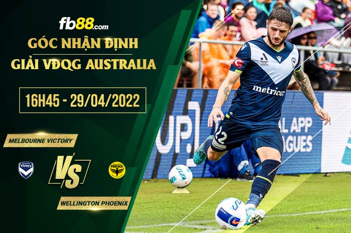 Soi kèo Melbourne Victory vs Wellington Phoenix 16h45 ngày 29/4/2022