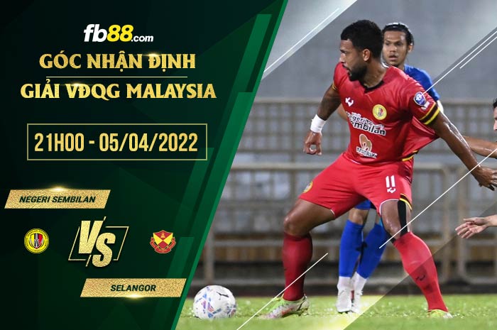 fb88-chi tiết kèo trận đấu Negeri Sembilan vs Selangor