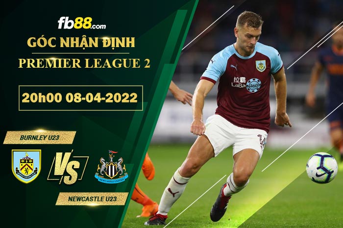 Fb88 soi kèo trận đấu Burnley U23 vs Newcastle U23