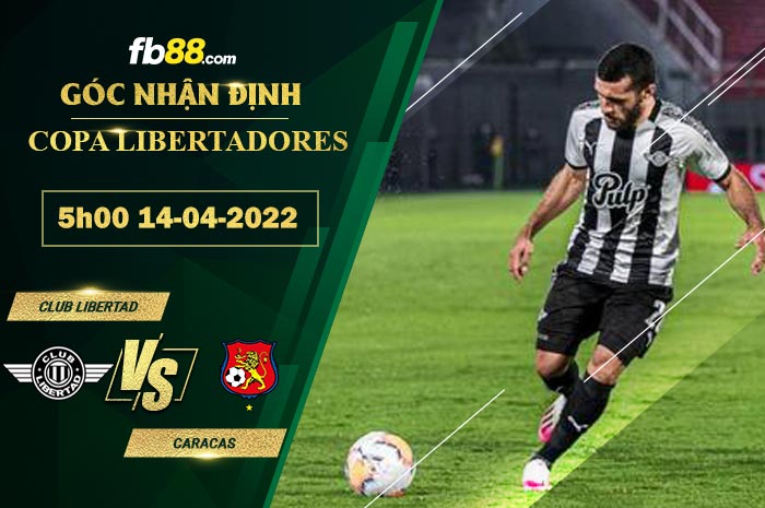 Fb88 soi kèo trận đấu Club Libertad vs Caracas