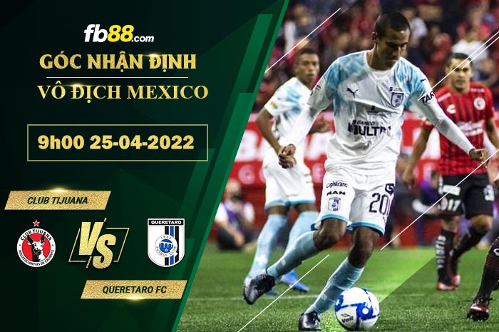 Fb88 soi kèo trận đấu Club Tijuana vs Queretaro FC