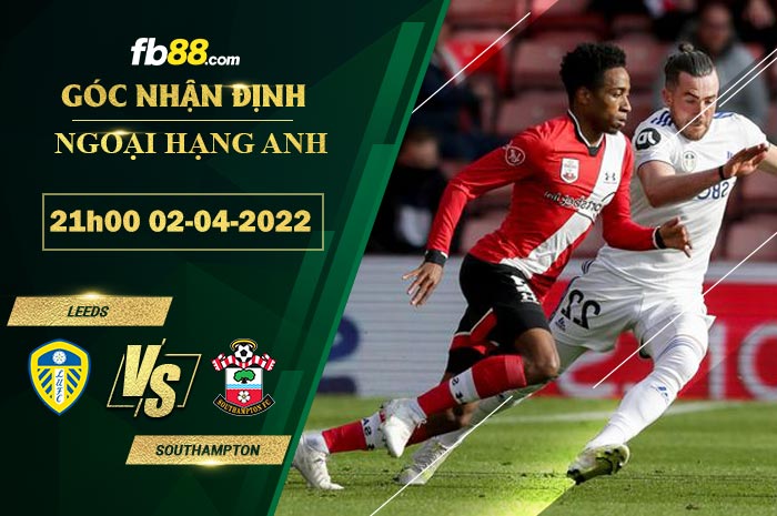 Fb88 soi kèo trận đấu Leeds vs Southampton