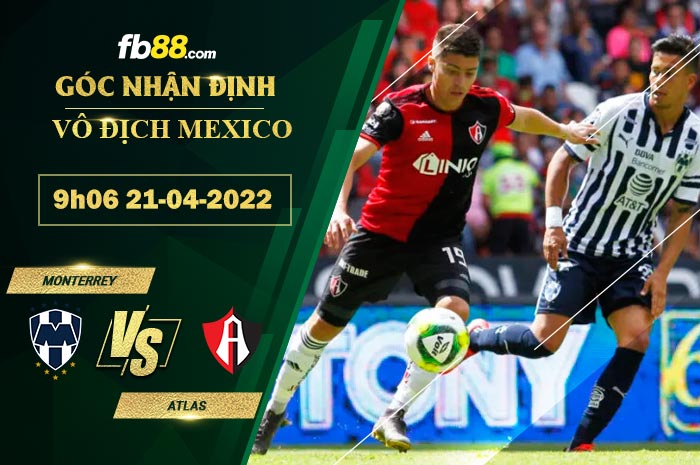 Fb88 soi kèo trận đấu Monterrey vs Atlas