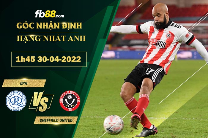 Soi kèo QPR vs Sheffield United 1h45 ngày 30/4/2022