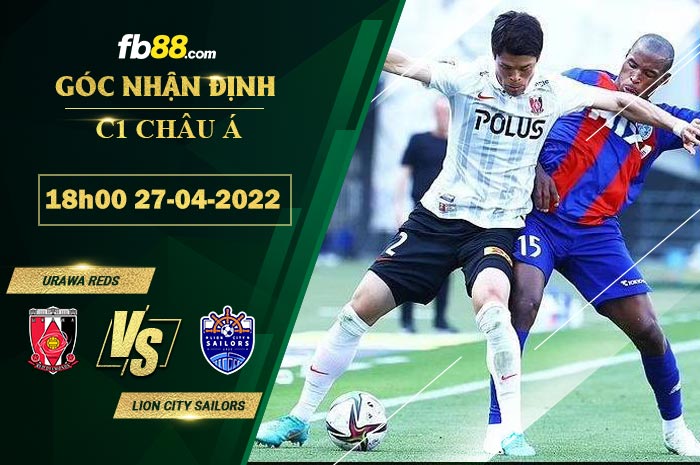 Soi kèo Urawa Reds vs Lion City Sailors 18h00 ngày 27/4/2022