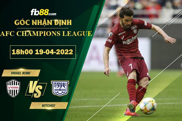 Nhận định soi kèo Vissel Kobe vs Kitchee 18h00 ngày 19/4/2022