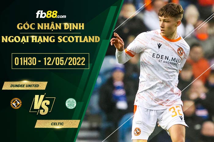 fb88-soi kèo Dundee United vs Celtic