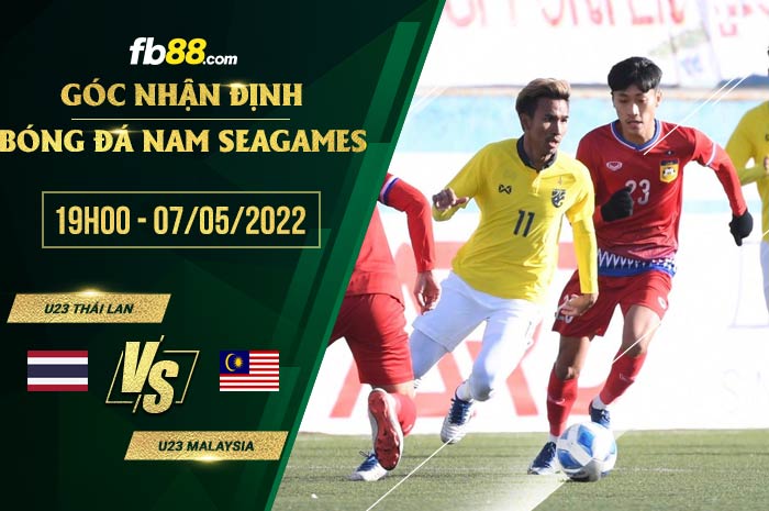 Soi kèo U23 Thái Lan vs U23 Malaysia 19h00 ngày 7/5/2022