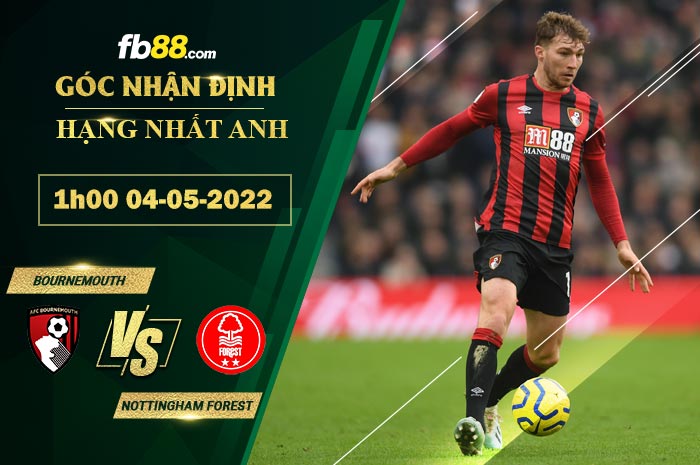 Soi kèo Bournemouth vs Nottingham Forest 1h00 ngày 4/5/2022