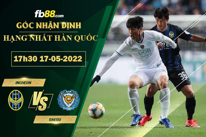 Fb88 soi kèo trận đấu Incheon vs Daegu