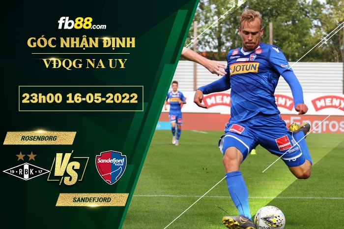 Fb88 soi kèo trận đấu Rosenborg vs Sandefjord