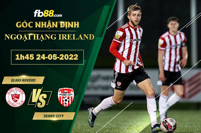 Fb88 soi kèo trận đấu Sligo Rovers vs Derry City