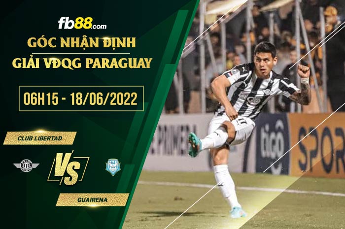 fb88-chi tiết kèo trận đấu Club Libertad vs Guairena