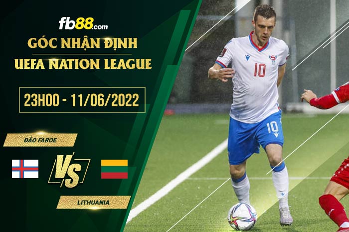 Soi kèo Đảo Faroe vs Lithuania 23h00 ngày 11/6/2022