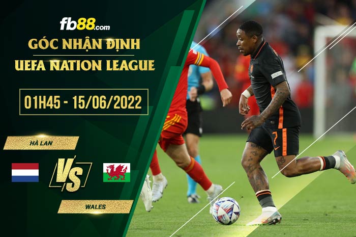 Soi kèo Hà Lan vs Wales 1h45 ngày 15/6/2022