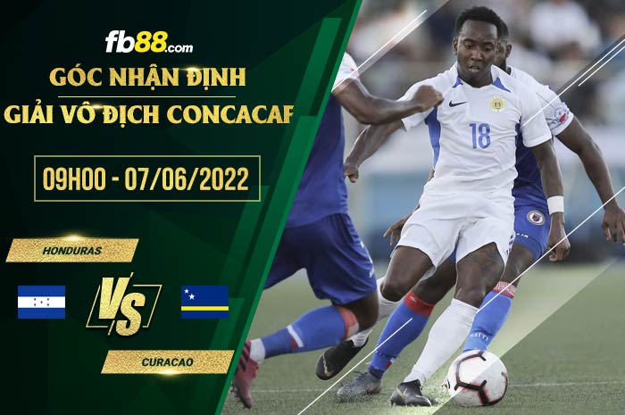 Soi kèo Honduras vs Curacao 9h00 ngày 7/6/2022