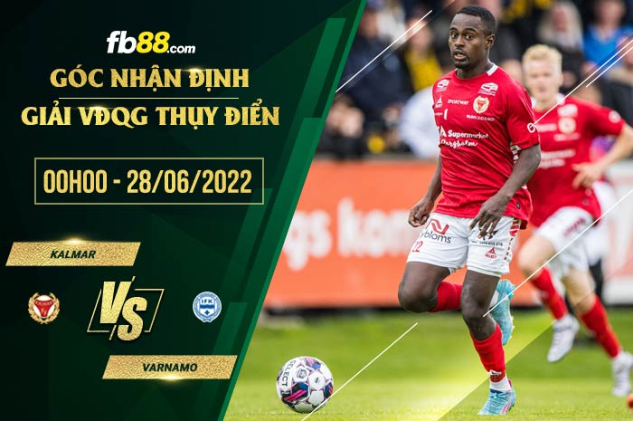 Soi kèo Kalmar vs Varnamo 0h00 ngày 28/6/2022