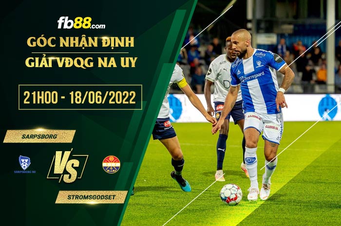 Soi kèo Sarpsborg vs Stromsgodset 21h00 ngày 18/6/2022