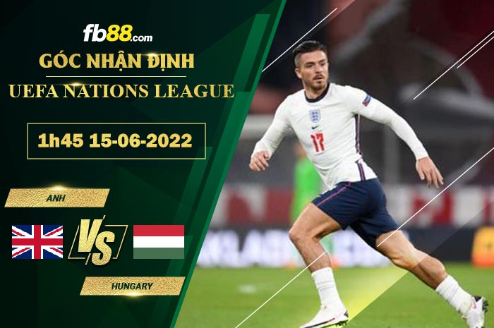 Soi kèo Anh vs Hungary 1h45 ngày 15/6/2022