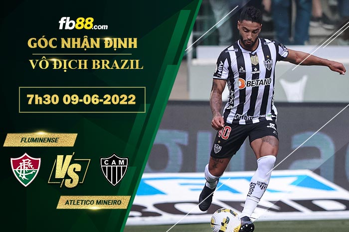 Soi kèo Fluminense vs Atletico Mineiro 7h30 ngày 9/6/2022