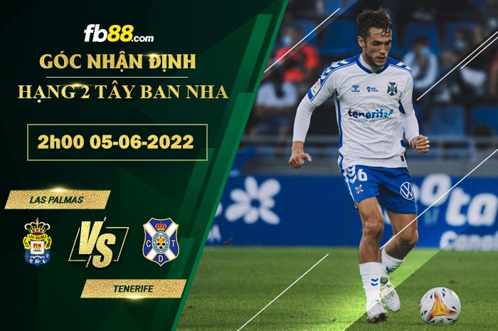 Soi kèo Las Palmas vs Tenerife 2h00 ngày 5/6/2022