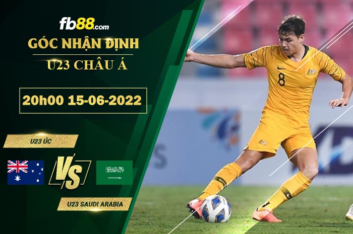 Soi kèo U23 Úc vs U23 Saudi Arabia  20h00 ngày 15/6/2022