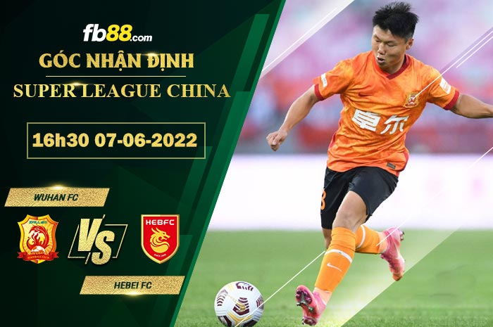 Fb88 soi kèo trận đấu Wuhan FC vs Hebei FC