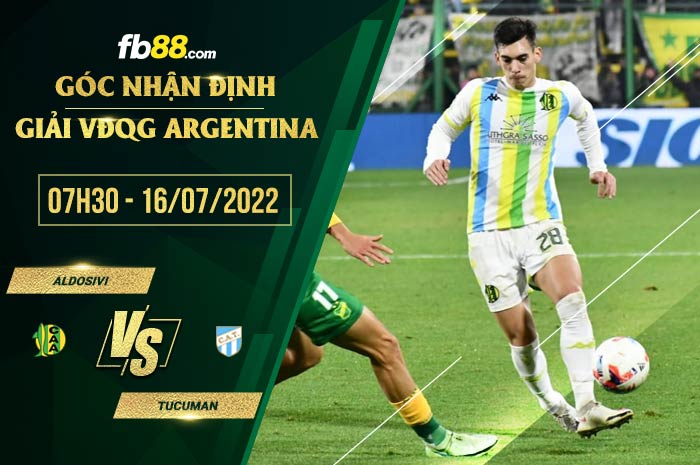 Soi kèo Aldosivi vs Tucuman 7h00 ngày 16/7/2022