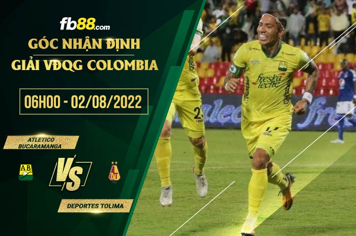 Soi kèo Bucaramanga vs Deportes Tolima 6h00 ngày 2/8/2022