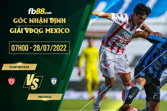 Soi kèo Club Necaxa vs Pachuca 7h00 ngày 28/7/2022