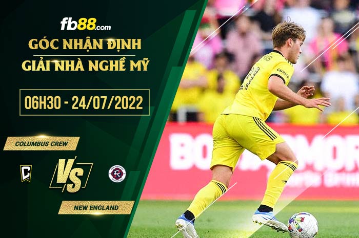 Soi kèo Columbus Crew vs New England 6h30 ngày 24/7/2022