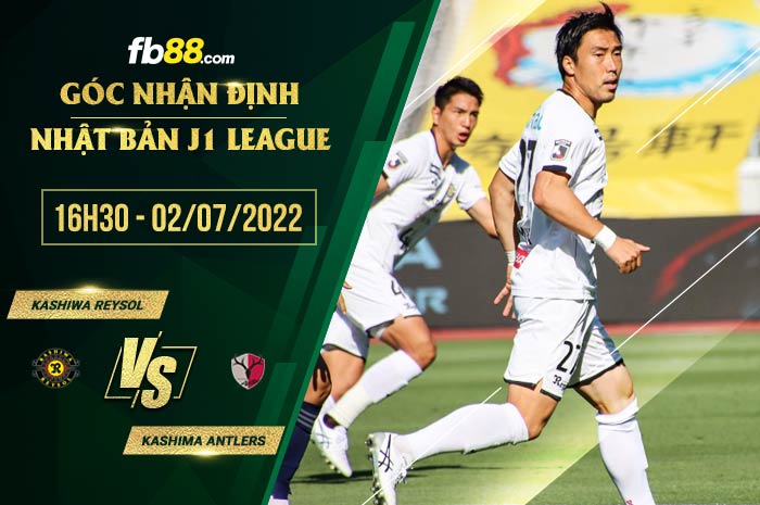 Soi kèo Kashiwa Reysol vs Kashima Antlers 16h30 ngày 2/7/2022