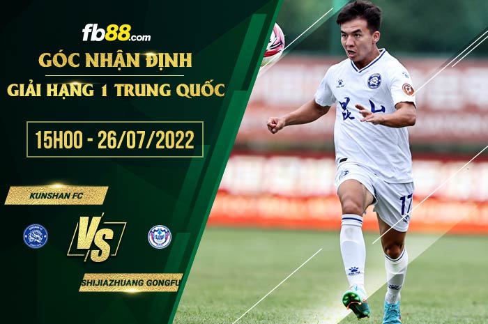 Soi kèo Kunshan FC vs Shijiazhuang 15h00 ngày 26/7/2022