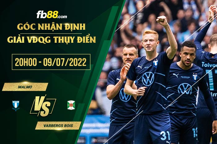 Soi kèo Malmo vs Varbergs BoIS 20h00 ngày 9/7/2022