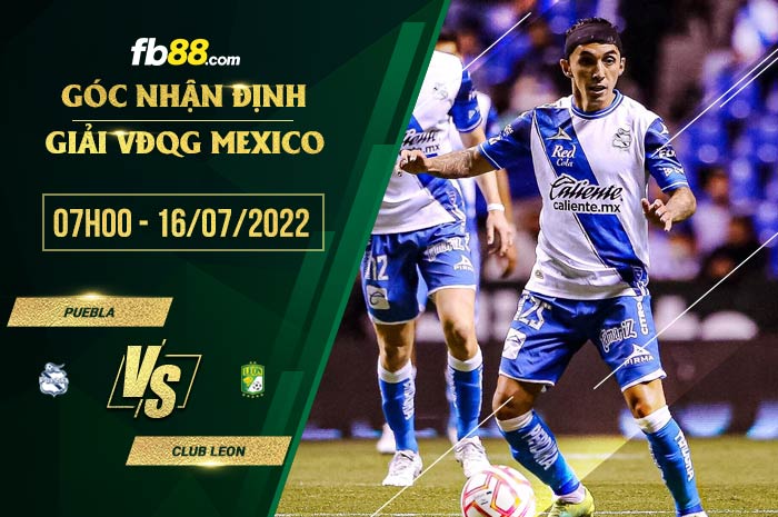 Soi kèo Puebla vs Club Leon 7h00 ngày 16/7/2022