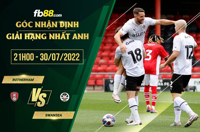 Soi kèo Rotherham vs Swansea 21h00 ngày 30/7/2022