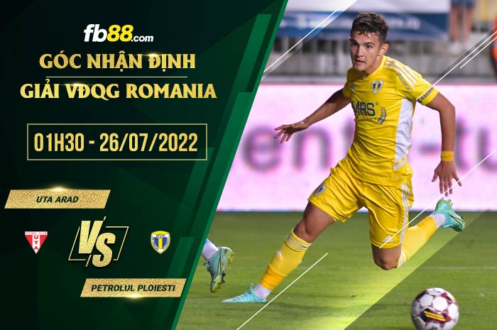 Soi kèo UTA Arad vs Petrolul Ploiesti 1h30 ngày 26/7/2022