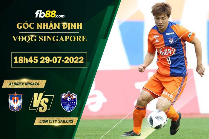 Fb88 soi kèo trận đấu Albirex Niigata vs Lion City Sailors