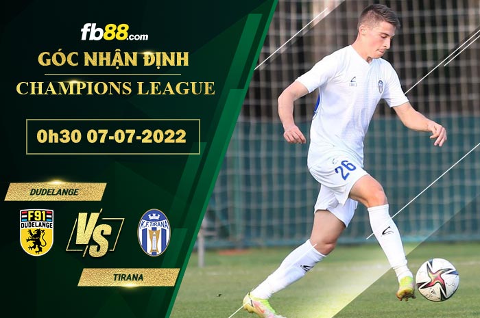 Fb88 soi kèo trận đấu Dudelange vs Tirana