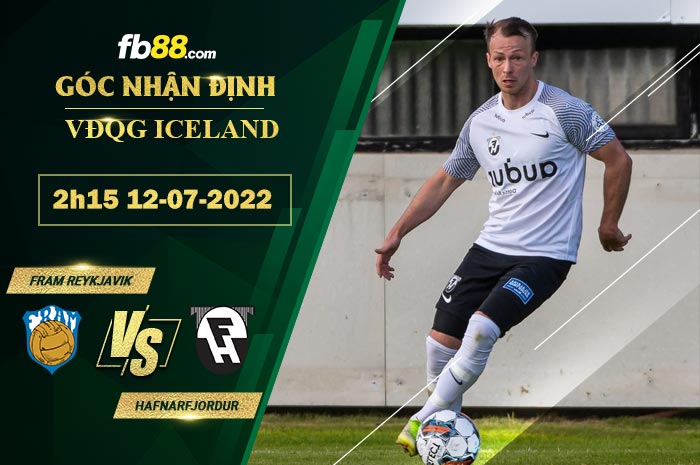 Fb88 soi kèo trận đấu Fram Reykjavik vs Hafnarfjordur