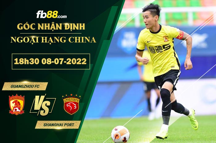 Fb88 bảng kèo trận đấu Guangzhou FC vs Shanghai Port