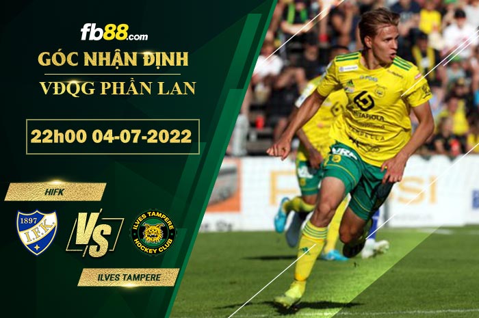 Soi kèo HIFK vs Ilves Tampere 22h00 ngày 4/7/2022