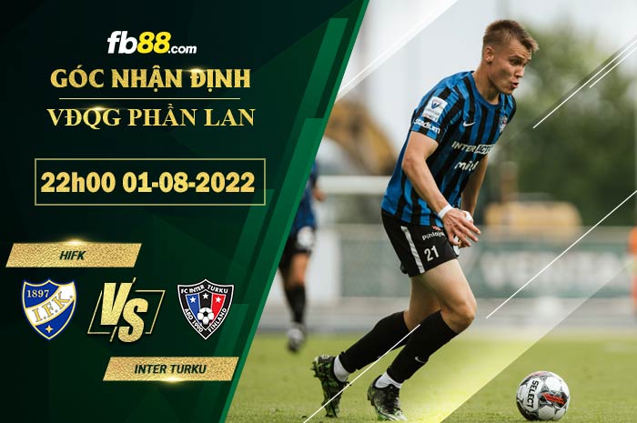 Soi kèo HIFK vs Inter Turku 22h00 ngày 1/8/2022