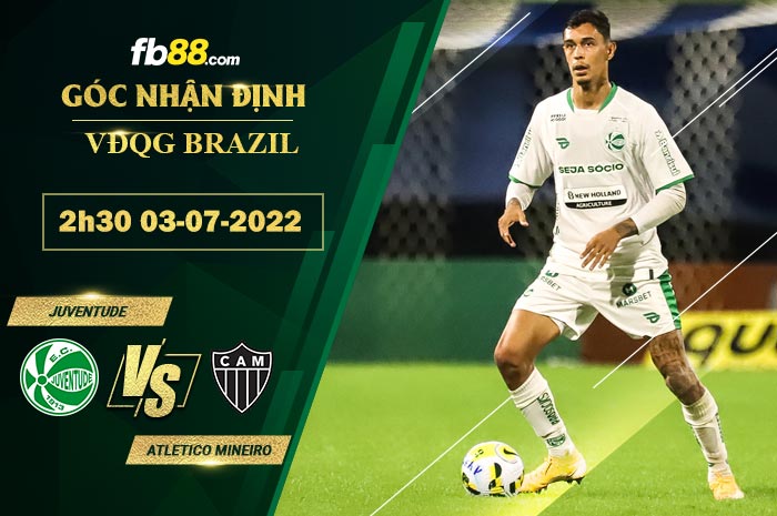 Soi kèo Juventude vs Atletico Mineiro 2h30 ngày 3/7/2022