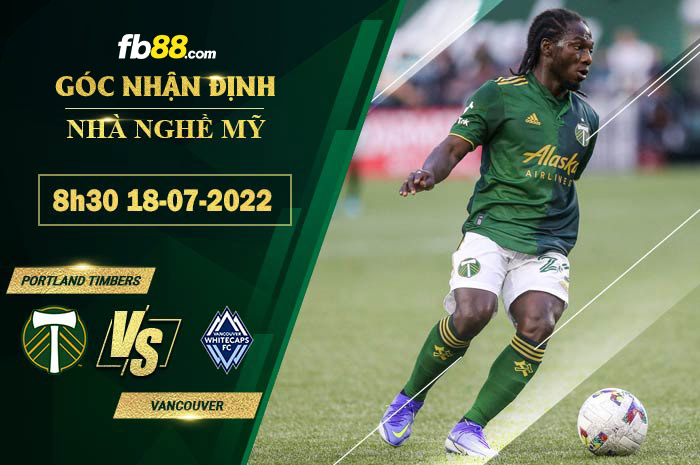 Fb88 soi kèo trận đấu Portland Timbers vs Vancouver