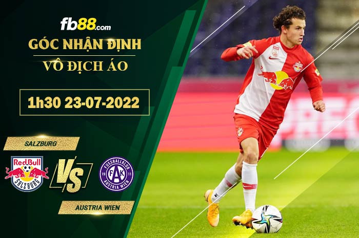 Soi kèo Salzburg vs Austria Wien 1h30 ngày 23/7/2022